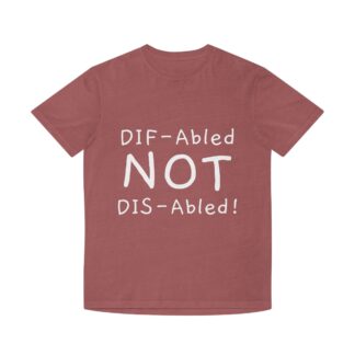 Empowering Unisex Faded Shirt - 'DIF-Abled NOT DIS-Abled!' White text