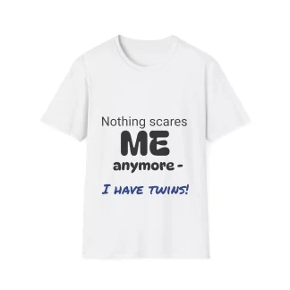 Funny Twins T-Shirt for Parents - 'Nothing Scares Me Anymore' - Double the Trouble Tee