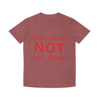 Empowering Unisex Faded Shirt - 'DIF-Abled NOT DIS-Abled!' Red text